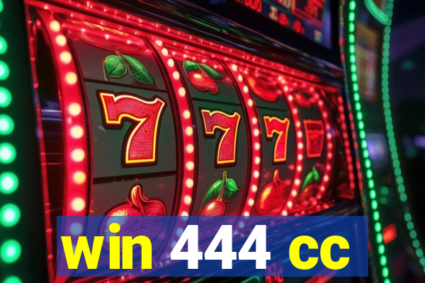 win 444 cc